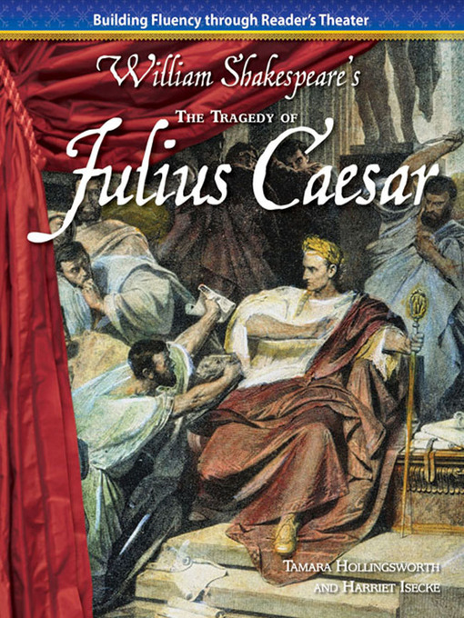 Title details for The Tragedy of Julius Caesar by Tamara Hollingsworth - Available